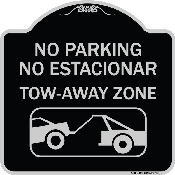 Signmission No Parking No Estacionar Tow Away Zone Directional Arrow Tacionamiento Zona De Carga, BS-1818-23706 A-DES-BS-1818-23706 - main